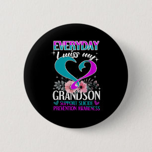 Everyday I Miss My Grandson Suicide Prevention  6 Cm Round Badge