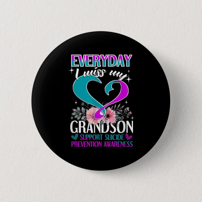 Everyday I Miss My Grandson Suicide Prevention  6 Cm Round Badge (Front)