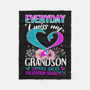 Everyday I Miss My Grandson Suicide Prevention  Fleece Blanket
