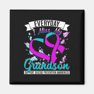 Everyday I Miss My Grandson Suicide Prevention Magnet