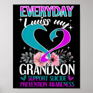 Everyday I Miss My Grandson Suicide Prevention Poster
