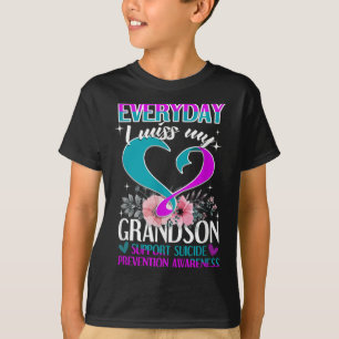 Everyday I Miss My Grandson Suicide Prevention  T-Shirt