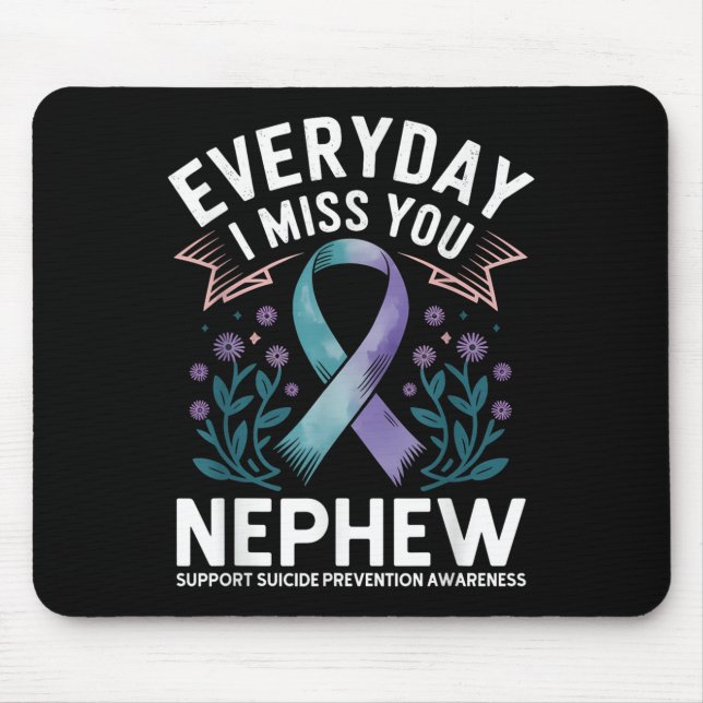 Everyday I Miss My Nephew Suprt Spa Aunts  Mouse Mat (Front)