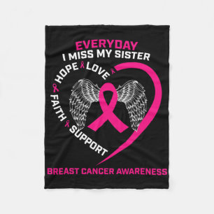 Everyday I Miss My Sister Cute Pink Breast Cancer Fleece Blanket