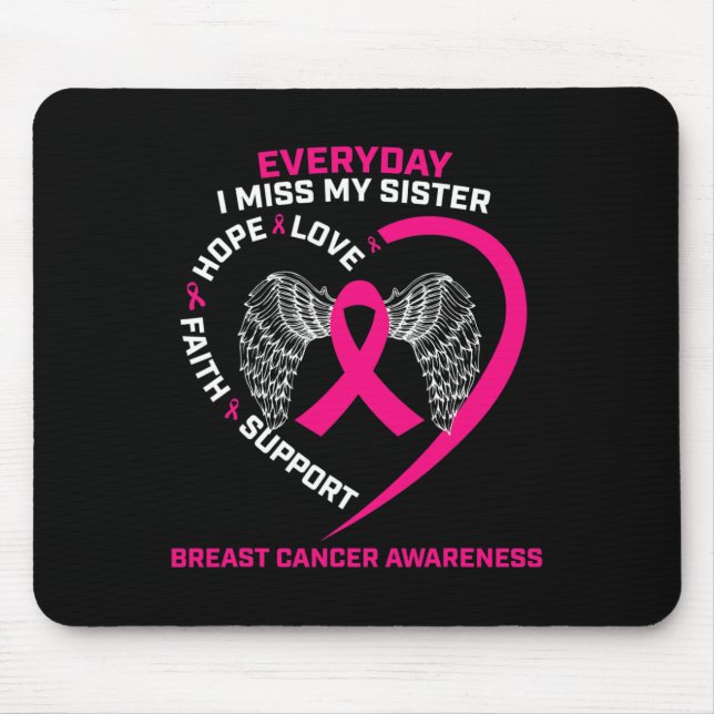 Everyday I Miss My Sister Cute Pink Breast Cancer  Mouse Mat (Front)