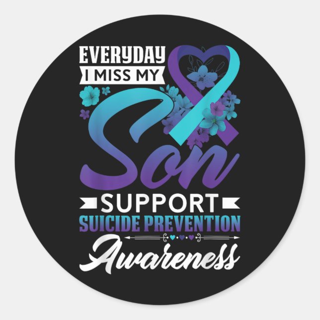 Everyday I Miss My Son Suicide Prevention Awarenes Classic Round Sticker (Front)