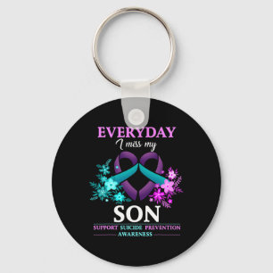 Everyday I Miss My Son Suicide Prevention Awarenes Key Ring