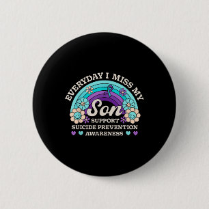 Everyday I Miss My Son Support Suicide Prevention 6 Cm Round Badge