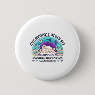 Everyday I Miss My Son Support Suicide Prevention 6 Cm Round Badge