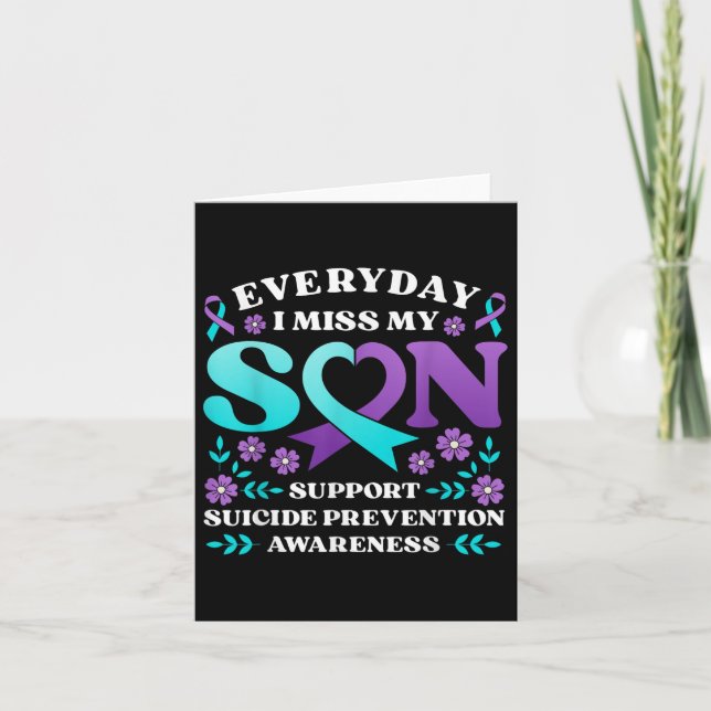 Everyday I Miss My Son Support Suicide Prevention  Card (Front)