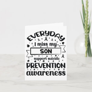 Everyday I Miss My Son Support Suicide Prevention  Card