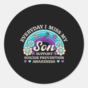 Everyday I Miss My Son Support Suicide Prevention Classic Round Sticker