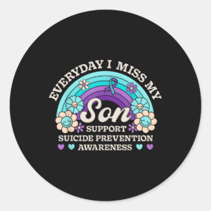 Everyday I Miss My Son Support Suicide Prevention Classic Round Sticker