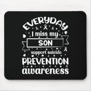 Everyday I Miss My Son Support Suicide Prevention  Mouse Mat