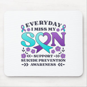 Everyday I Miss My Son Support Suicide Prevention Mouse Mat