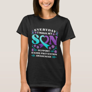 Everyday I Miss My Son Support Suicide Prevention T-Shirt