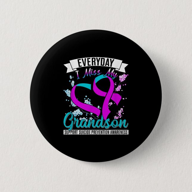 Everyday I Miss My Son Suprt Suicide Prevention Aw 6 Cm Round Badge (Front)