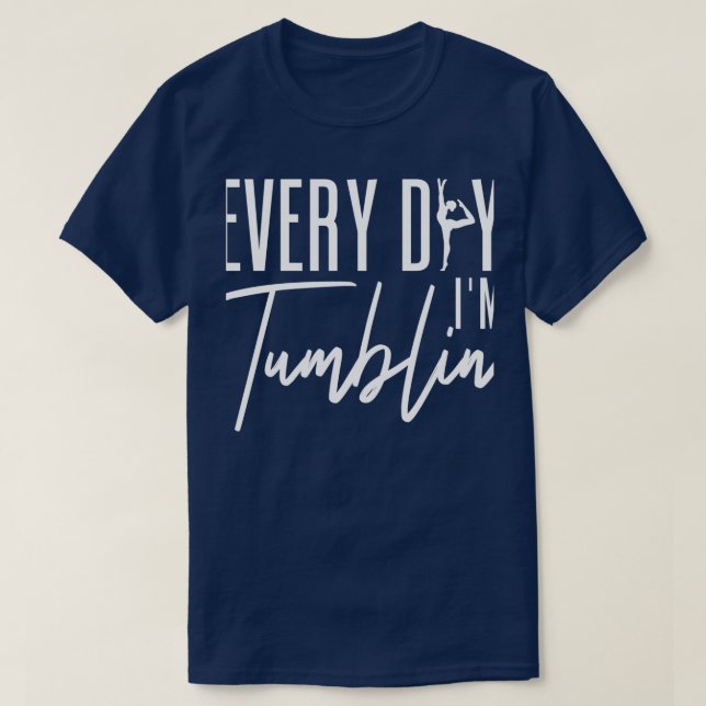 Everyday I Tumblin Gymnastics Women Flip T-Shirt (Design Front)