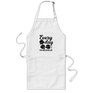 Everyday I'm Brusselin Funny Chef Gift Long Apron