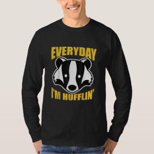 Everyday I'm Huffling Huffle Cute Funny Honey Badg T-Shirt