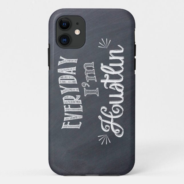 Everyday I'm Hustlin' Chalkboard iphone case (Back)