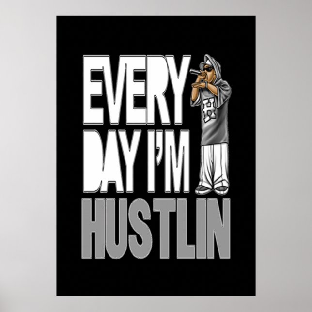 Everyday I'm Hustlin - Poster (Front)