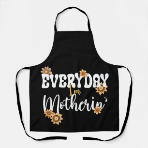 Everyday I'm Motherin', Funny Typo Mum Life Quote Apron