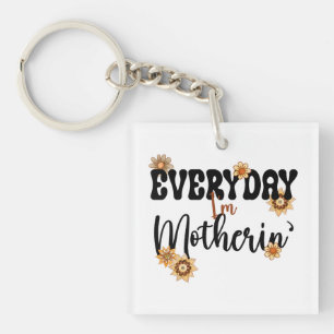 Everyday I'm Motherin', Mum Life Floral  Key Ring