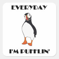 Everyday I'm Pufflin Puffin Bird