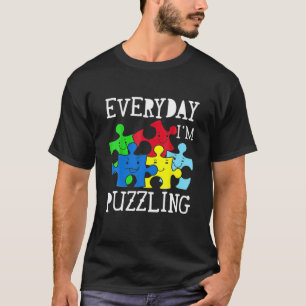 Everyday I'm Puzzling Autism Awareness Puzzle Piec T-Shirt