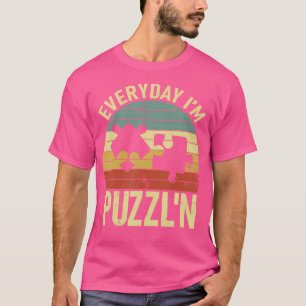 Everyday I'M Puzzl'N Jigsaw Puzzle Lover T-Shirt