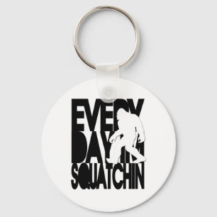 Everyday I'm Squatchin - Black and white Key Ring