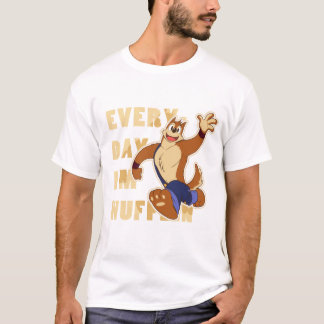 Everyday I'm Wufflin T-Shirt