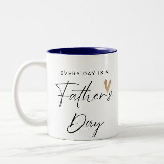 Everyday is a Father's Day Two-Tone Coffee Mug