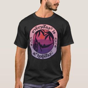Everyday Is A Holiday - Lazy Hammock T-Shirt