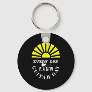 Everyday Is A New Guitar Day Funny Quote Guitarist Key Ring