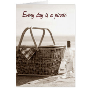 EVERYDAY IS A PICNIC AS LONG AS I'M WITH YOU