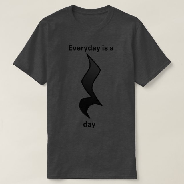 Everyday is a rest day T-Shirt (Design Front)