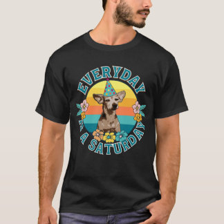 Everyday Is A Saturday T-Shirt