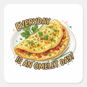 Everyday Is An Omelette Day Breakfast Foodie Square Sticker