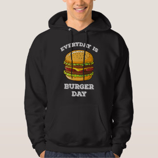Everyday Is Burger Day Funny Men Women Meat BBQ Fo Hoodie