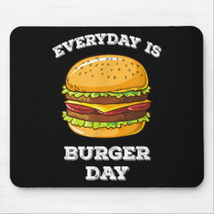 Everyday Is Burger Day Funny Men Women Meat Bbq Fo Mouse Mat