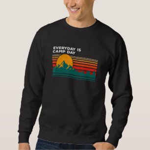 Everyday Is Camp Day Camper Nature Camp Pro Enviro Sweatshirt