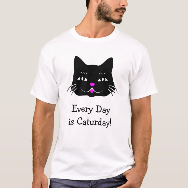 Everyday is Caturday Funny Cat Lover T-Shirt (Front)