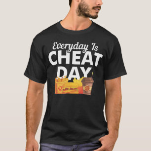 Everyday is Cheat Day Food Gift T-Shirt