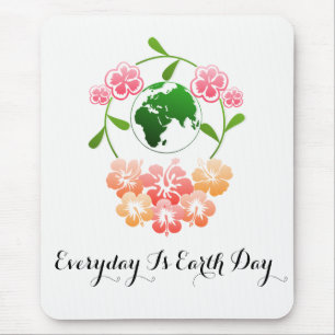 "Everyday is Earth Day" Floral Mouse Pad