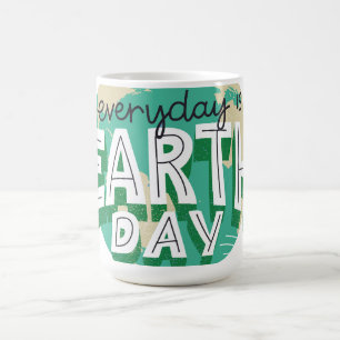Everyday is Earth day Planet Nature Coffee Mug