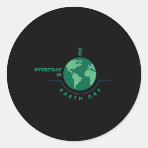 Everyday Is Earth Day Tee Womens Men Youth Kids Classic Round Sticker