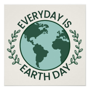 Everyday Is Earth Day - Vintage Green Earth Lover Poster