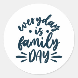 Everyday is Family Day Classic Round Sticker